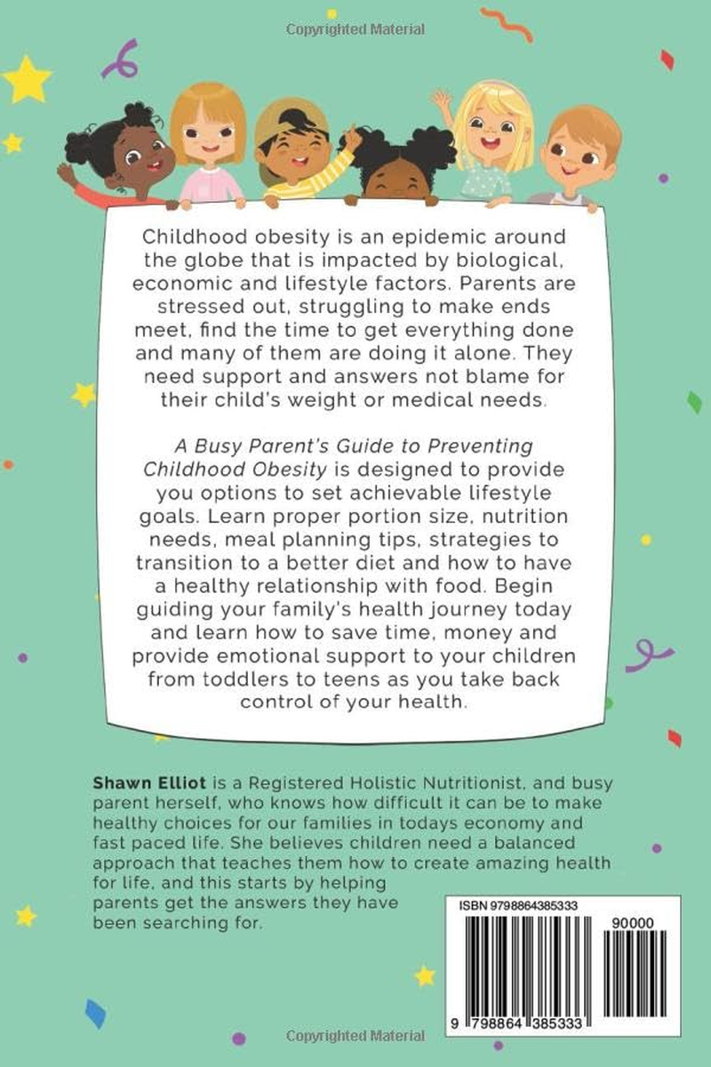 A Busy Parent'S Guide to Preventing Childhood Obesity: Easy Tips to Help Your Child Have a Healthy Body Weight for Life image number 1