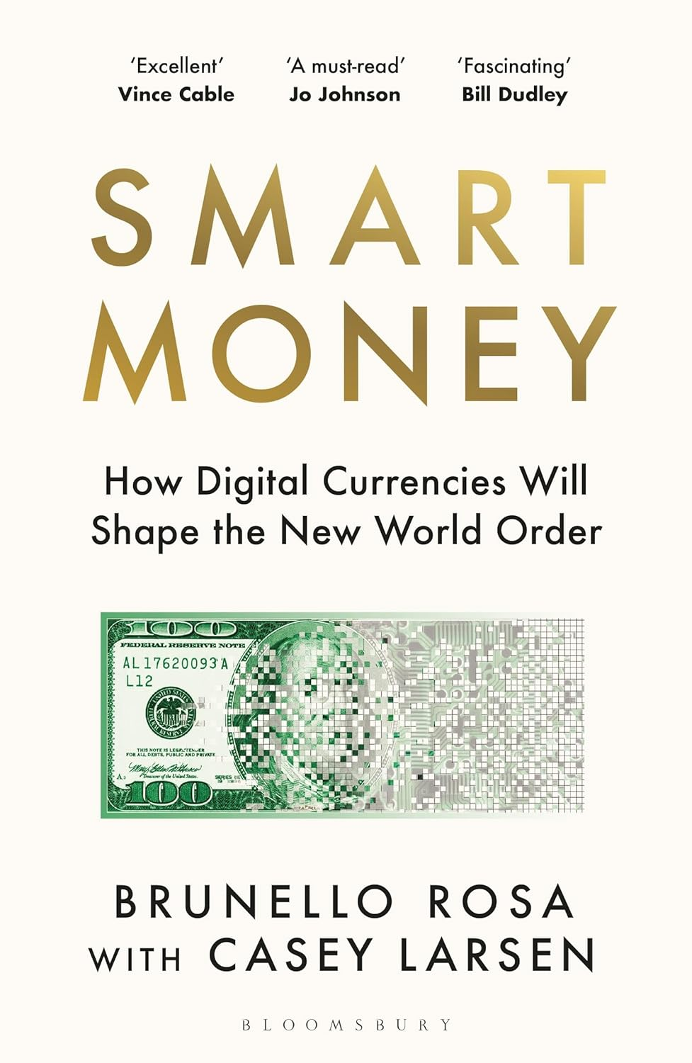 Smart Money: How Digital Currencies Will Shape the New World Order