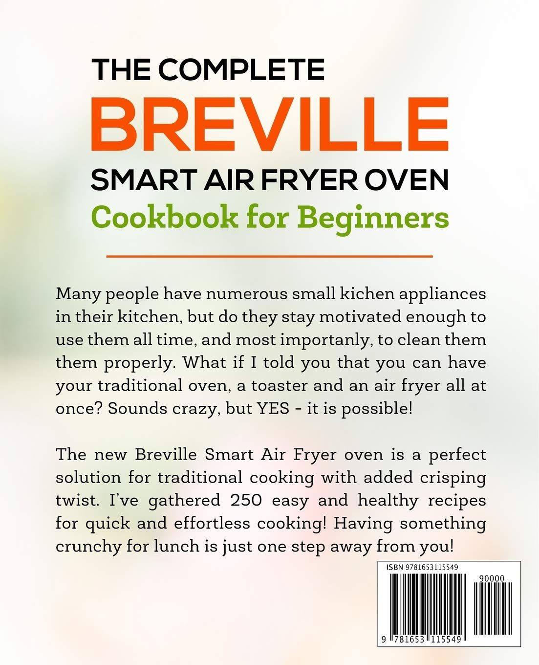 The Complete Breville Smart Air Fryer Oven Cookbook for Beginners: 250 Quick & Easy Air Fryer Oven Recipes for Healthy Meals image number 1