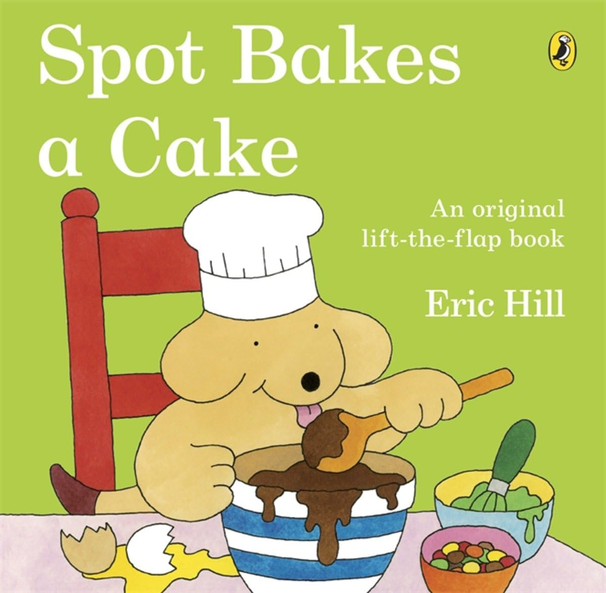 Spot Bakes a Cake: a Lift-The-Flap Story Board Book for Babies and Toddlers