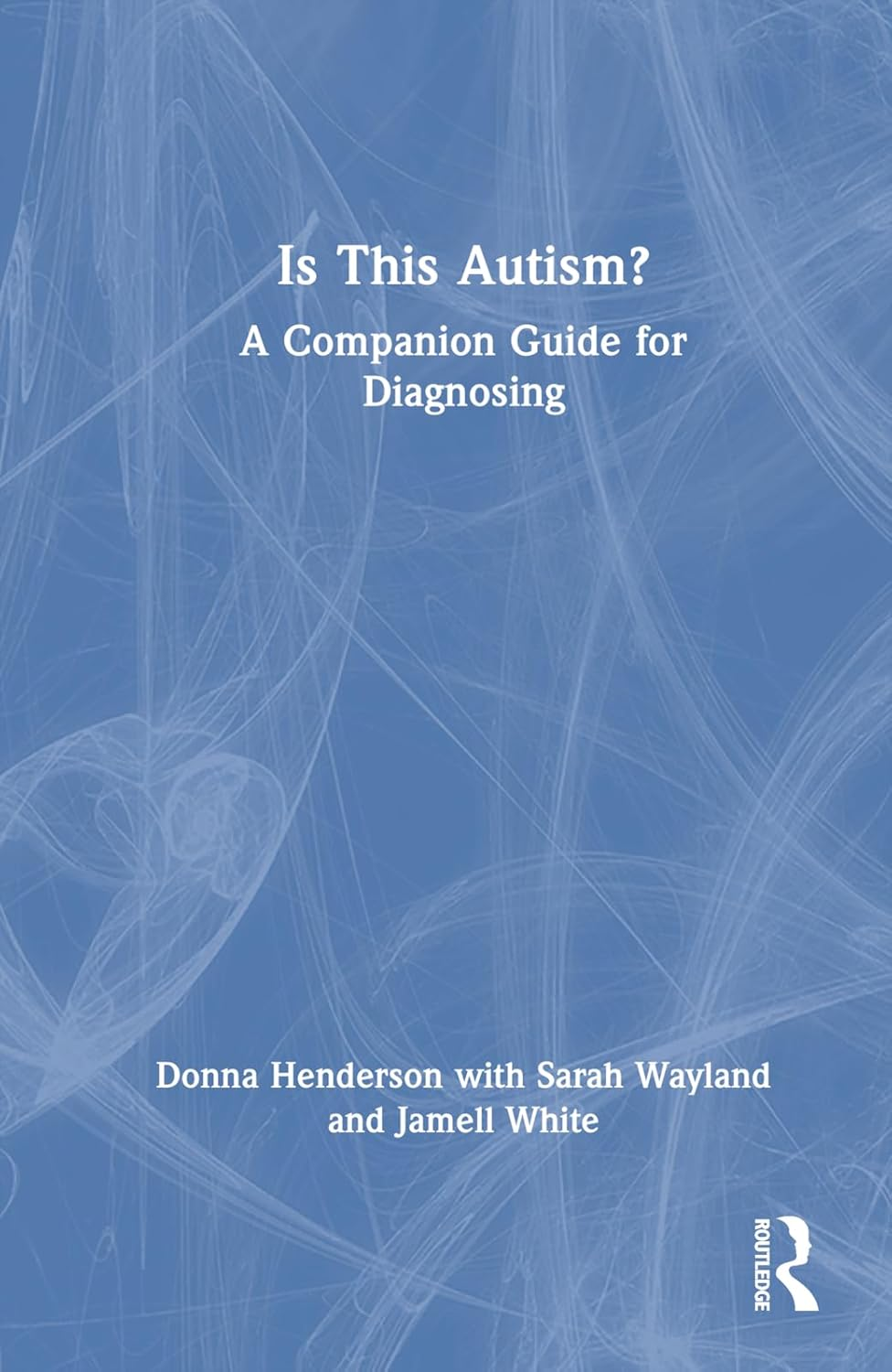 Is This Autism?: a Companion Guide for Diagnosing image number 1