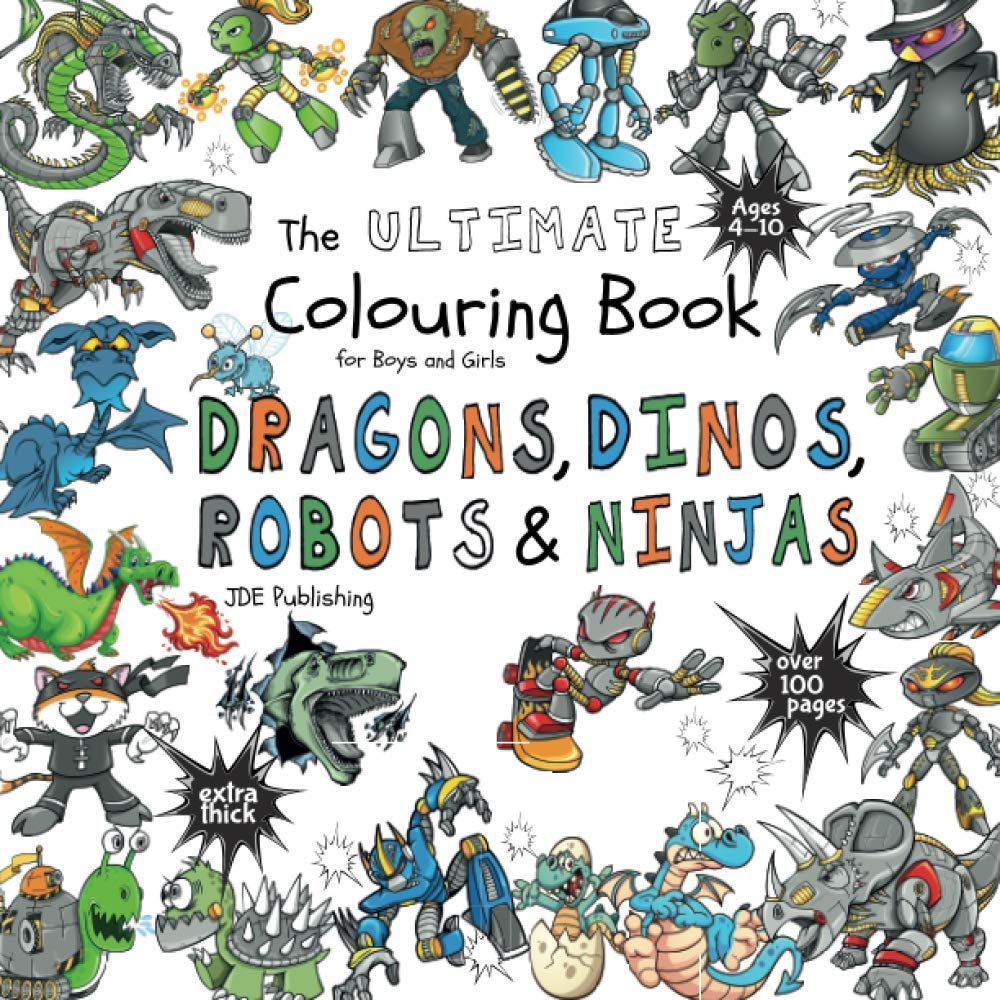 The Ultimate Colouring Book for Boys & Girls - Dragons Dinos Robots Ninjas: Fantasy for Children Ages 4 5 6 7 8 9 10 - Big, Squared Format - over 100 Pages image number 1