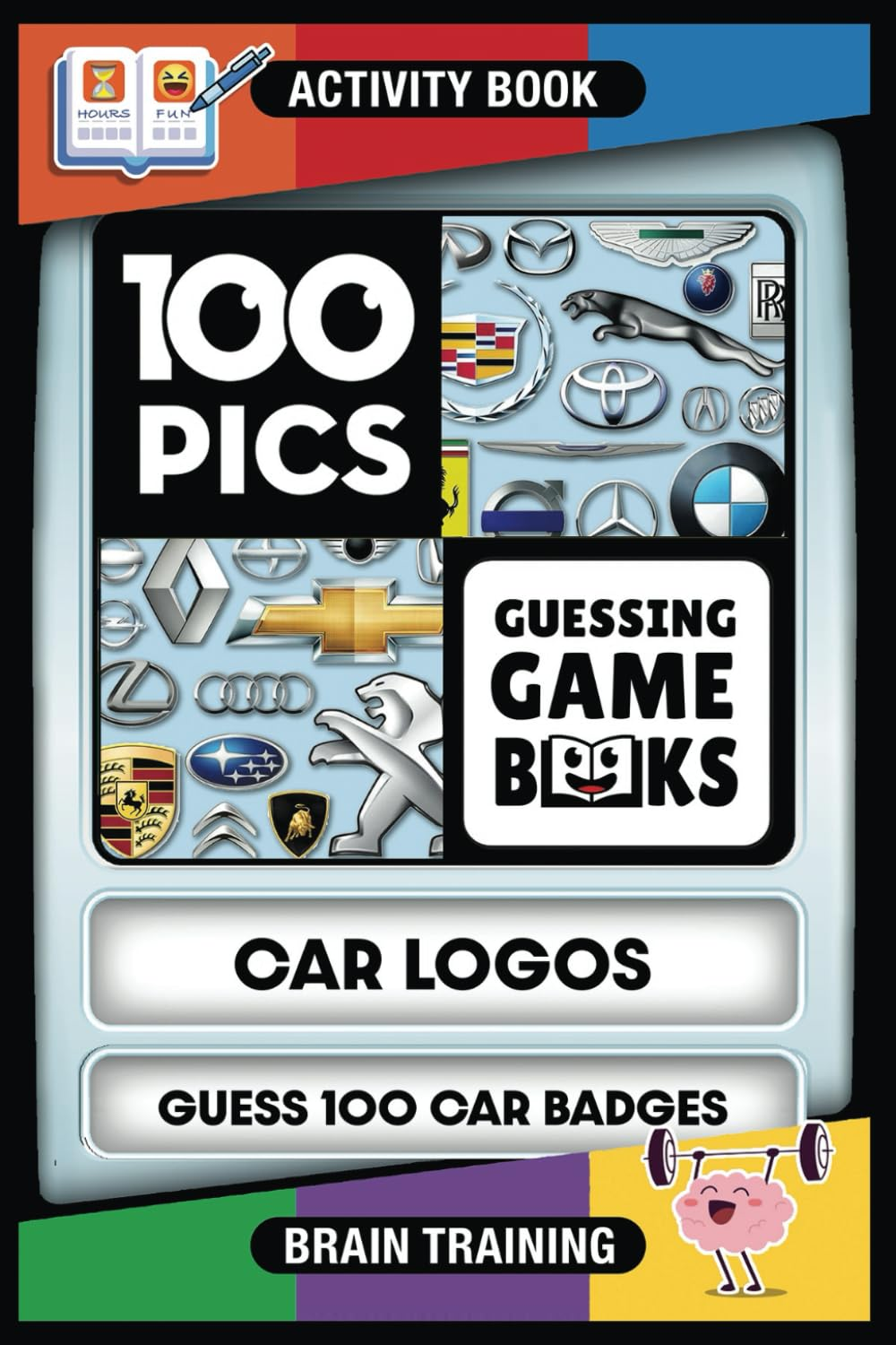 100 PICS Car Logos Game Book - Guess 100 Car Logos - Identify Car Logos Using Anagram and Picture Clues. Fun for Kids and Adults - Play Together! Top Travel Game and Activity Puzzle Book