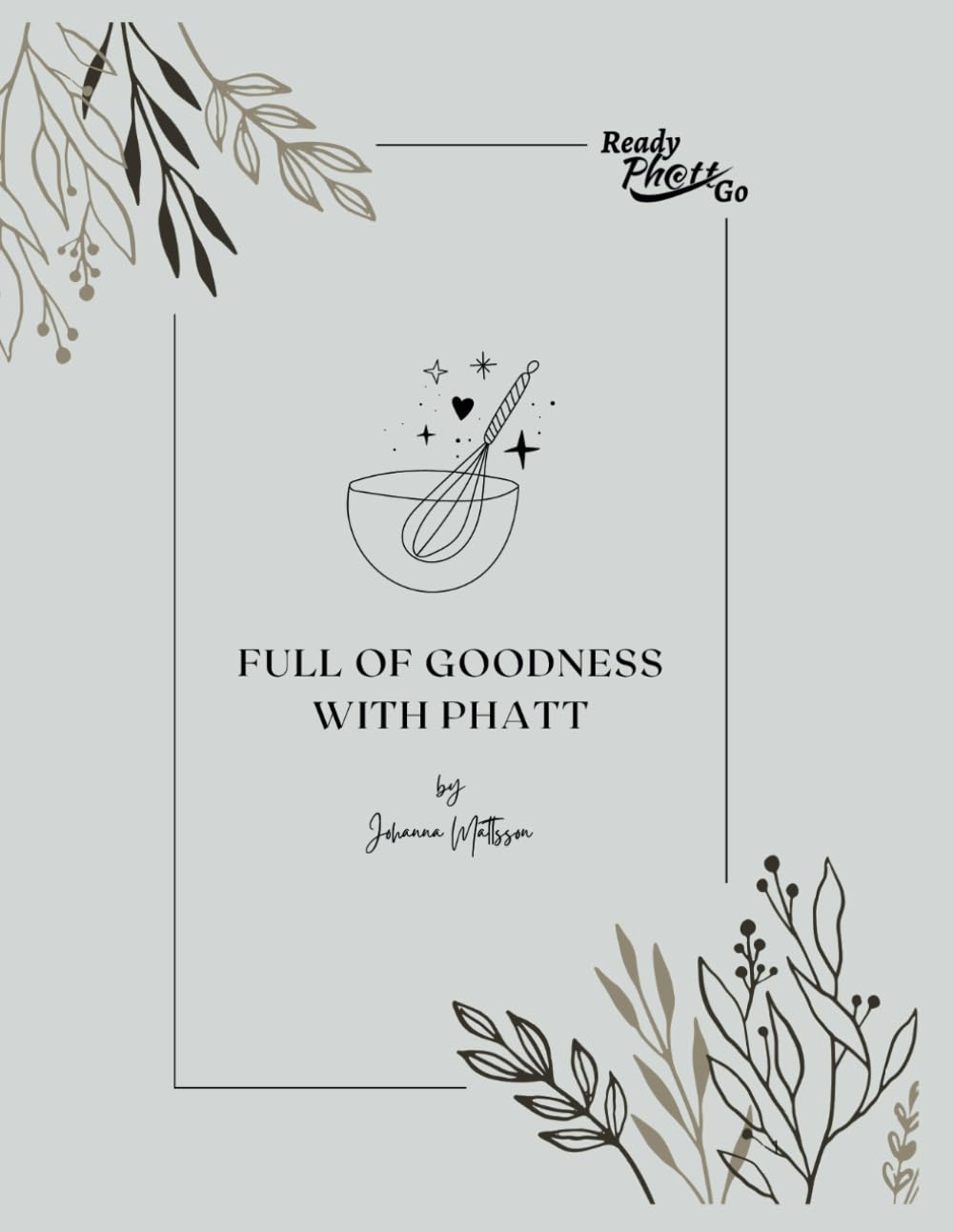 Full of Goodness with Phatt