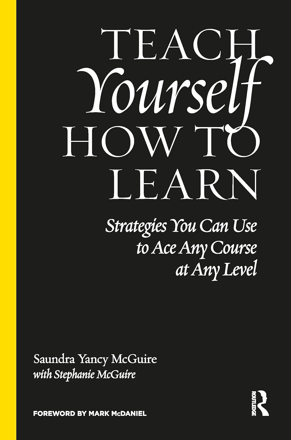 Teach Yourself How to Learn: Strategies You Can Use to Ace Any Course at Any Level image number 2