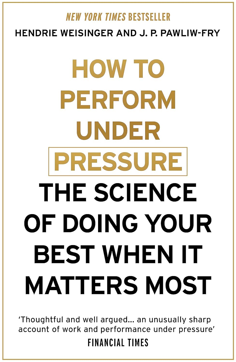 How to Perform under Pressure: the Science of Doing Your Best When It Matters Most image number 1