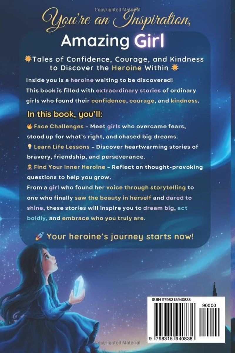 You&rsquo;Re an Inspiration, Amazing Girl: Inspiring Stories of Confidence, Courage, and Kindness to Discover the Heroine Within: a Motivational Chapter Book for Brilliant Girls Who Dared to Be Different: 8