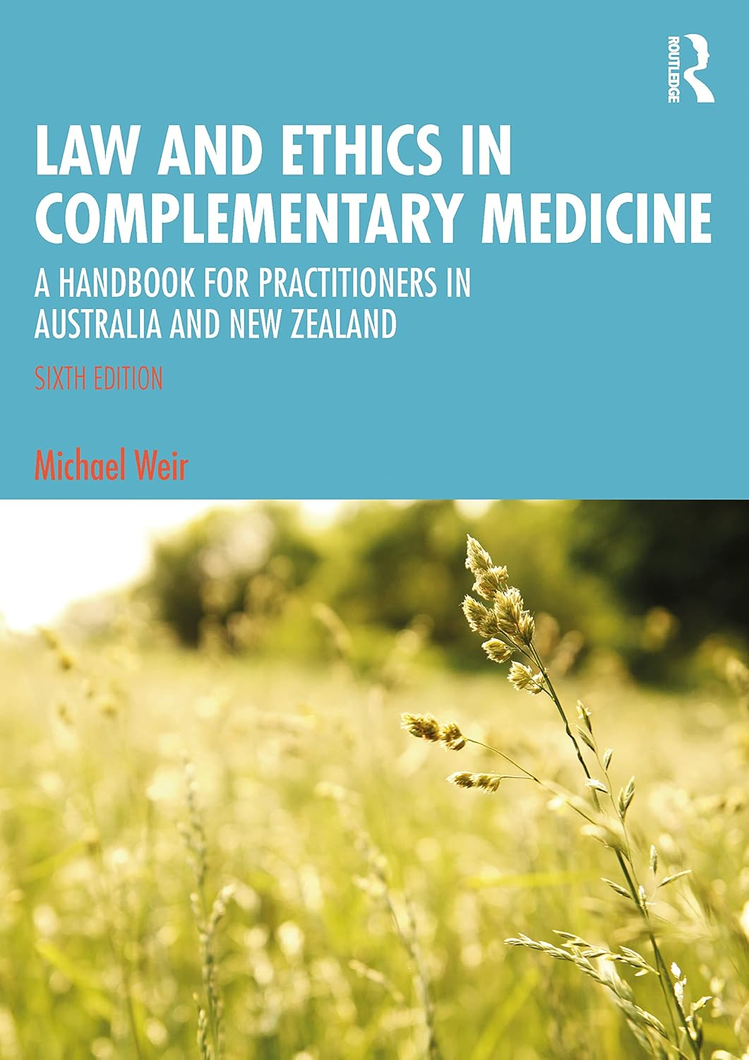 Law and Ethics in Complementary Medicine: a Handbook for Practitioners in Australia and New Zealand