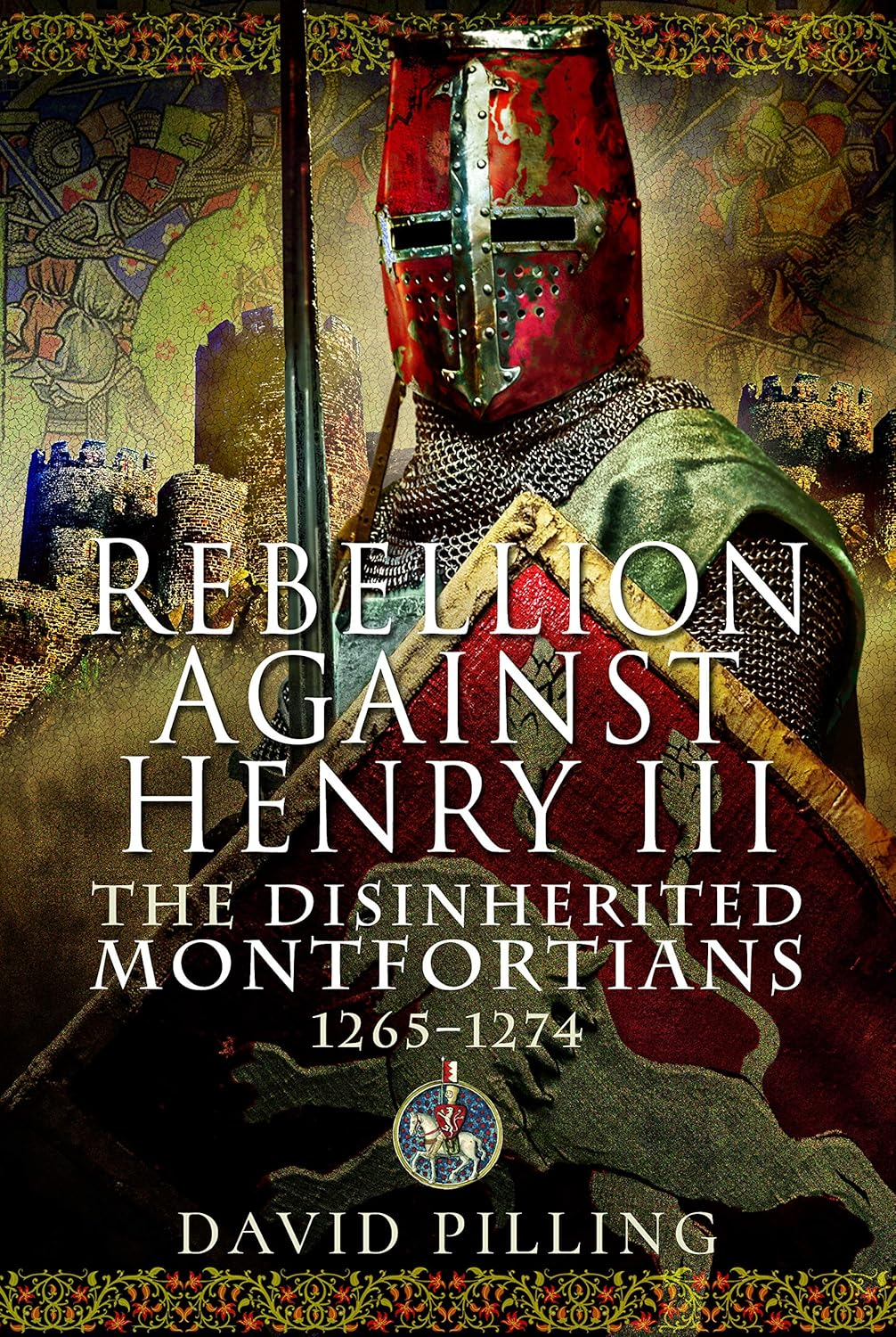 Rebellion against Henry III: the Disinherited Montfortians, 1265-1274 image number 1