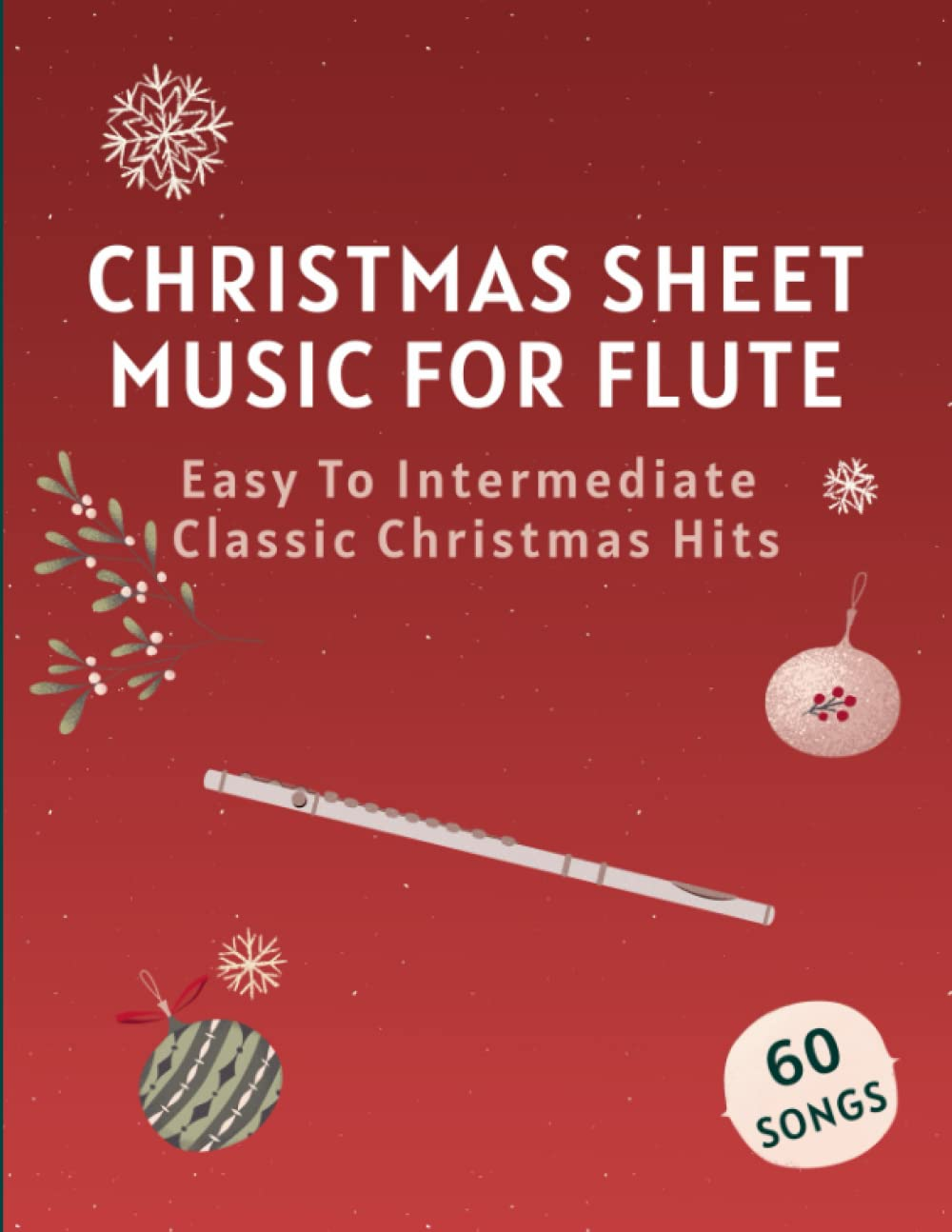 Christmas Sheet Music for Flute: 60 Easy to Intermediate Classic Christmas Hits image number 1
