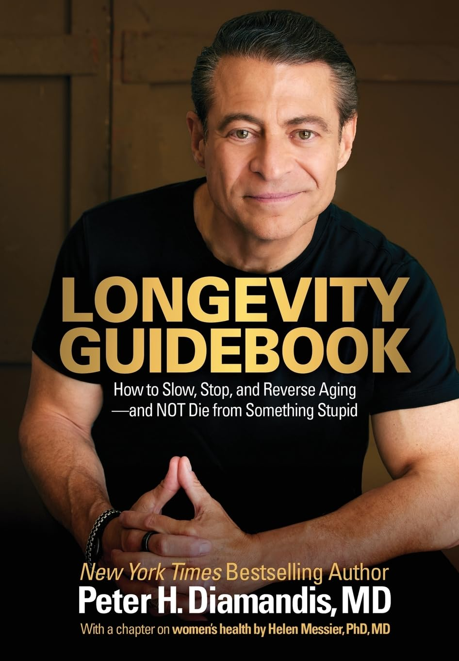 Longevity Guidebook: How to Slow, Stop, and Reverse Aging &mdash; and NOT Die from Something Stupid
