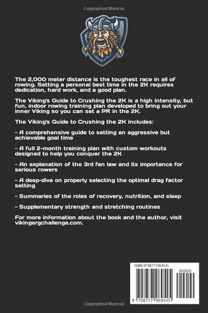 The Viking'S Guide to Crushing the 2K: a 2 Month Training Guide for the Toughest Race in Indoor Rowing image number 1