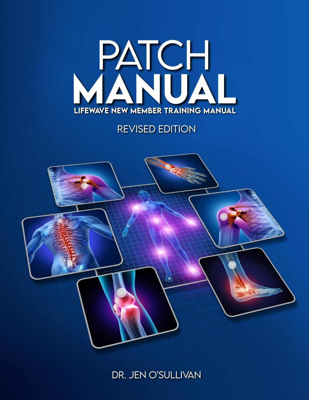 Patch Manual: Lifewave&reg; New Member Training Manual: Revised Edition image number 1