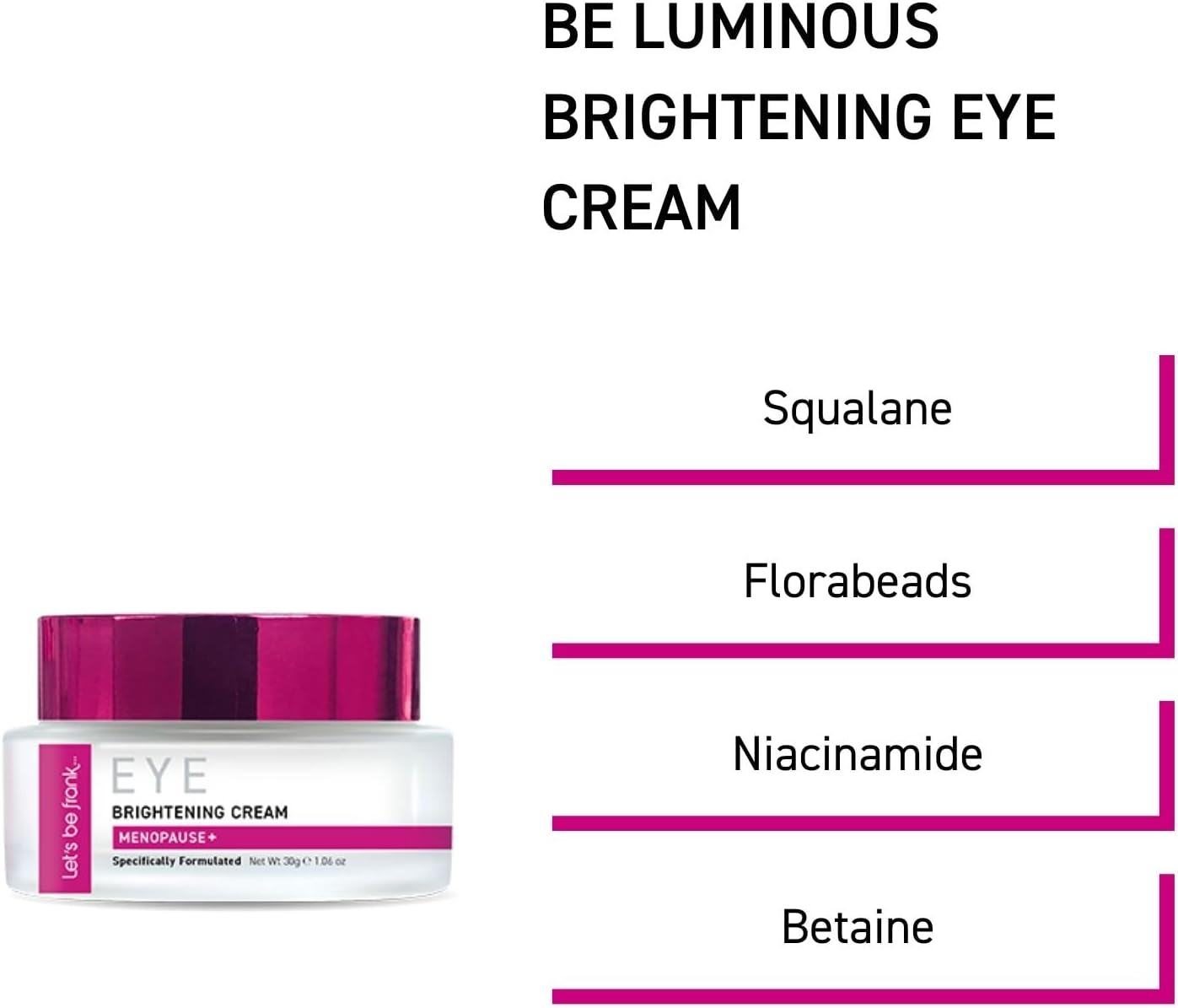 Be Luminous Brightening Eye Cream - Menopause Skincare. for Radiant Eyes, Reduced Wrinkles, Enhanced Firmness and Elasticity, Even Toned Appearance. with Argireline Amplified Peptide, Sweet Almond Oil image number 5