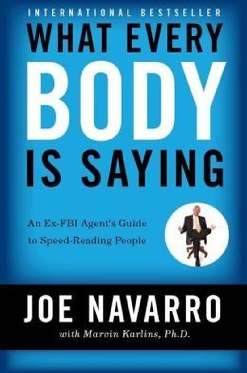 What Every Body Is Saying: an Ex-Fbi Agent'S Guide to Speed-Reading People image number 1