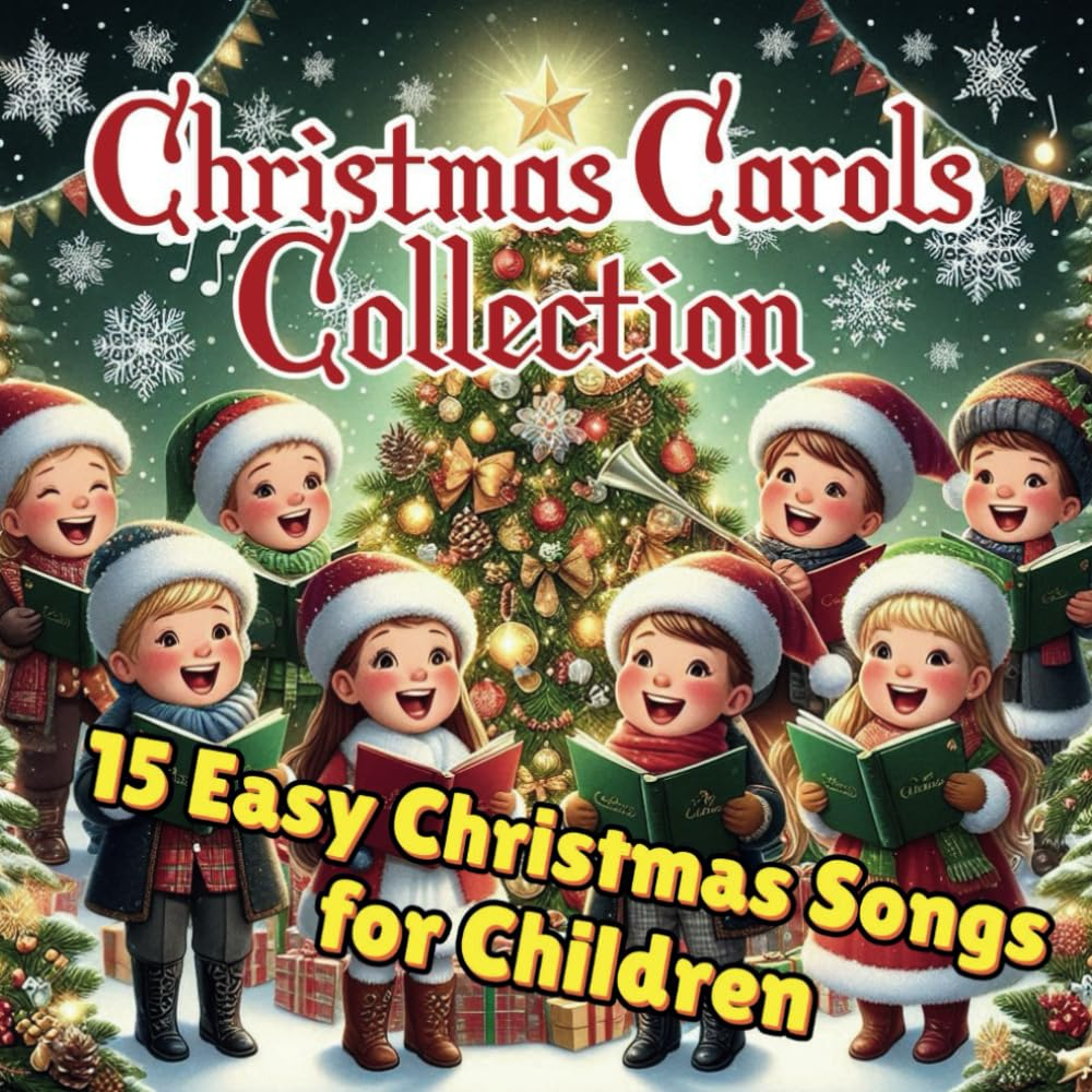 Christmas Carols Collection -15 Easy Christmas Songs for Children: Features Classic and Beloved Holiday Songs, Perfect for Spreading Joy and Creating a Festive Atmosphere during the Christmas Season image number 1