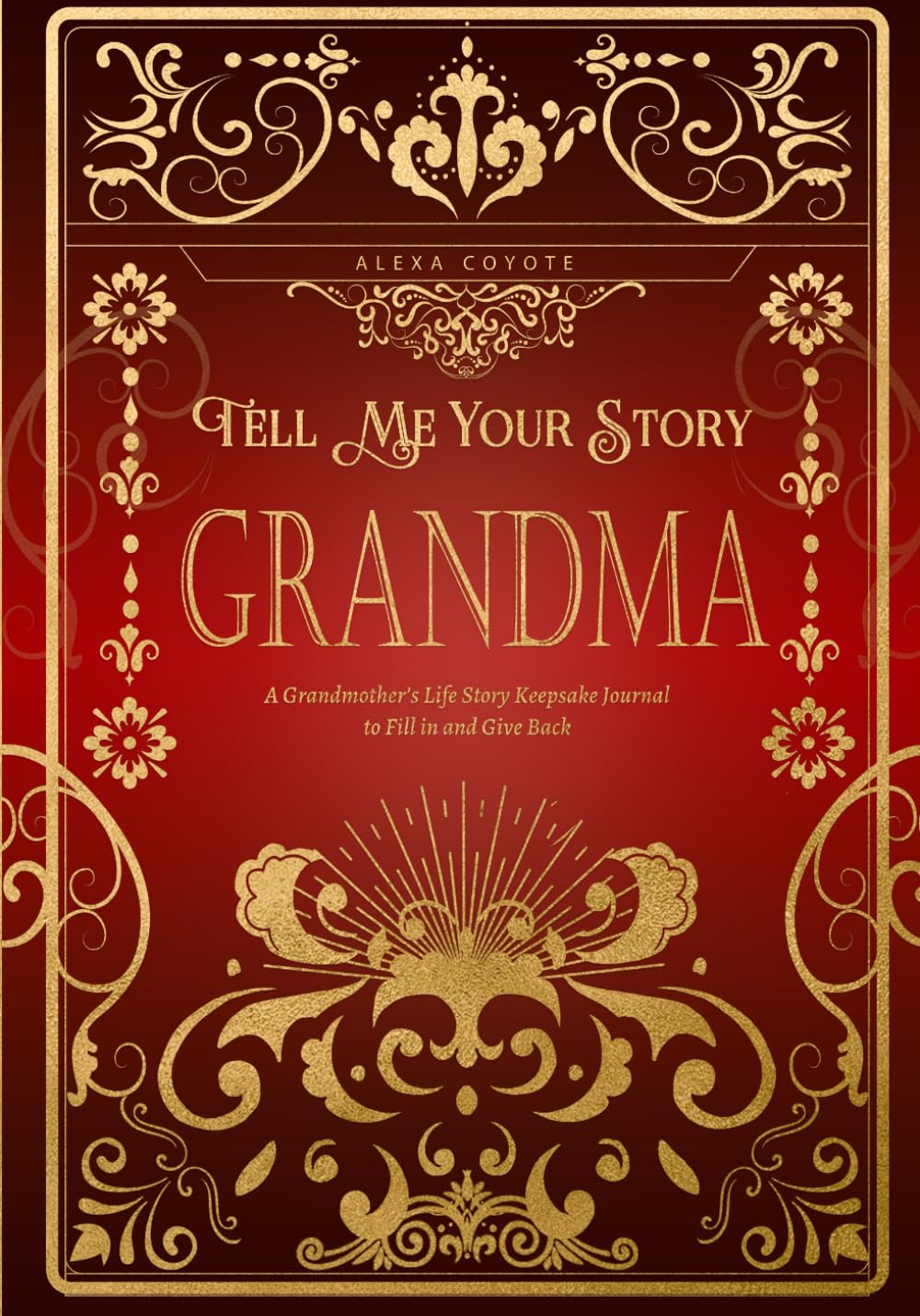 Grandma Tell Me Your Story: a Grandmother'S Life Story Keepsake Journal to Fill in and Give Back image number 1