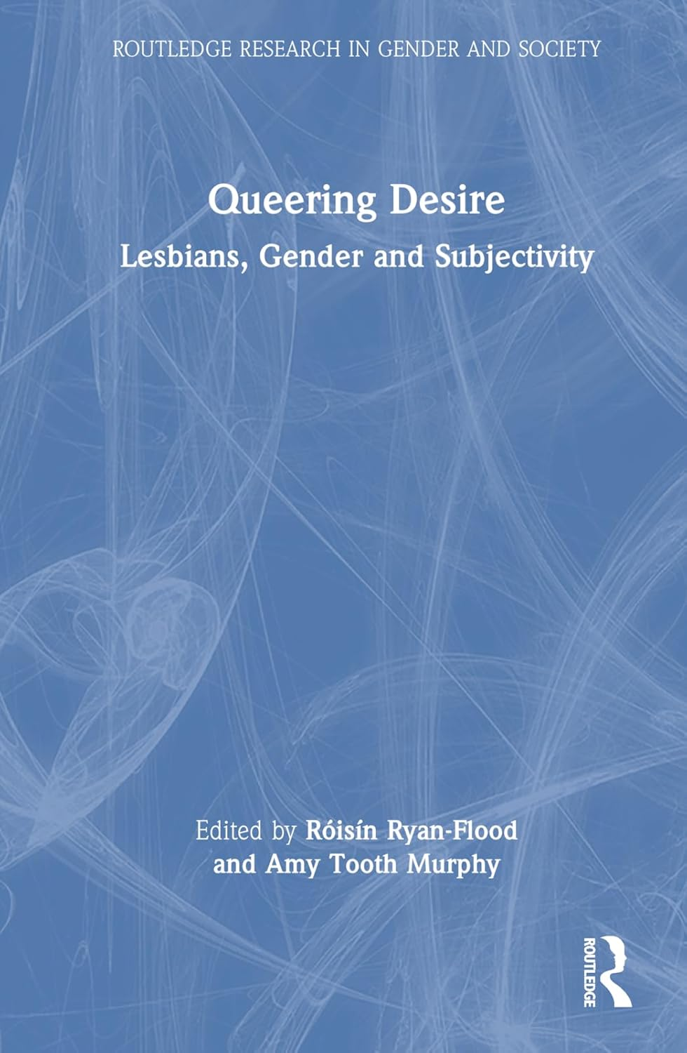 Queering Desire: Lesbians, Gender and Subjectivity
