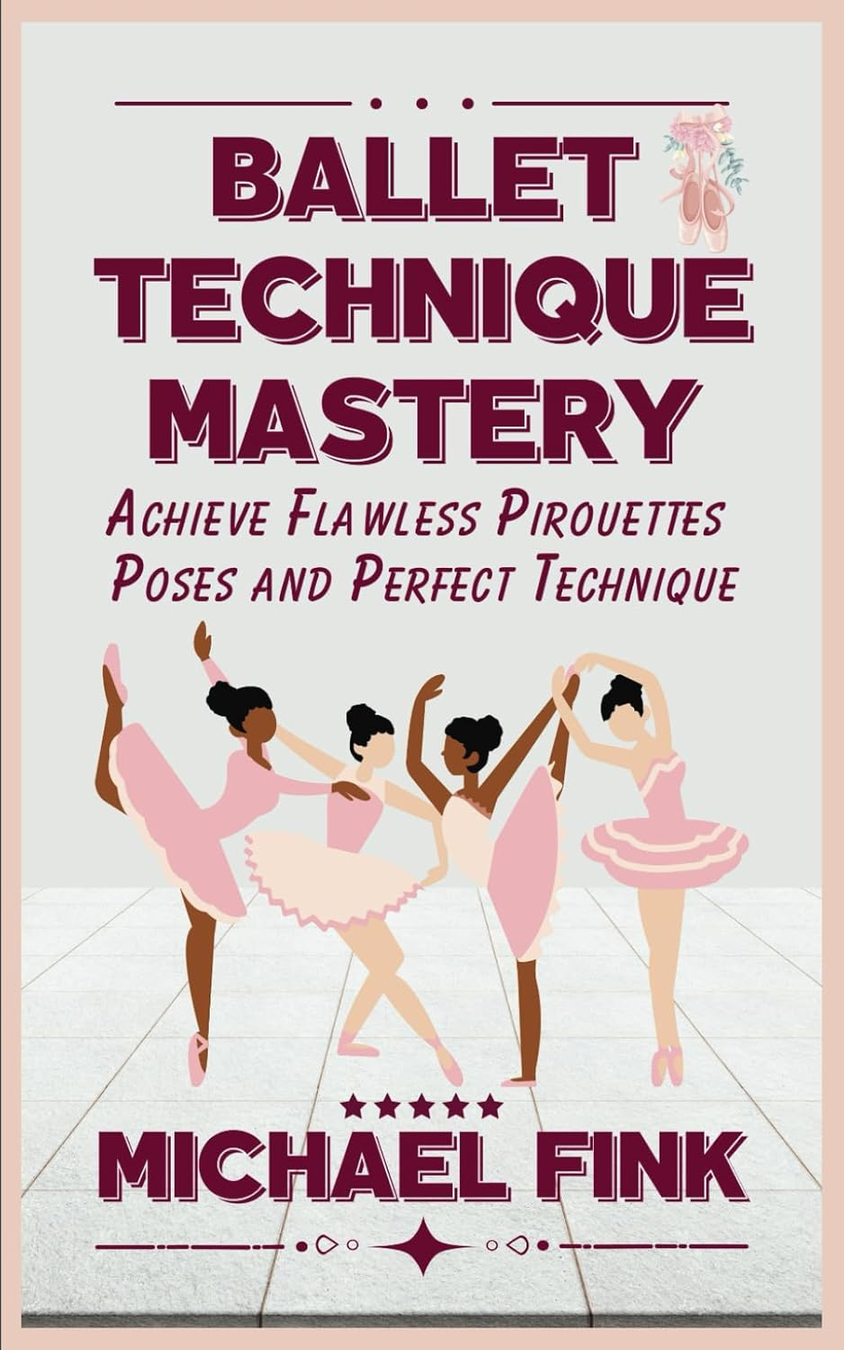 Ballet Technique Mastery: Achieve Flawless Pirouettes, Poses, and Perfect Technique image number 1