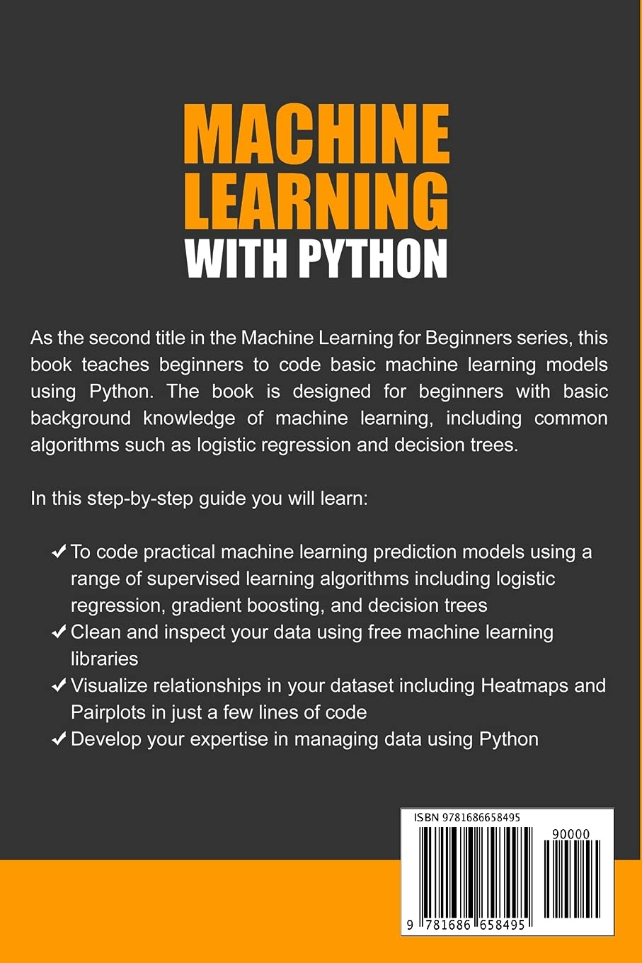 Machine Learning with Python: a Practical Beginners&rsquo; Guide: 2