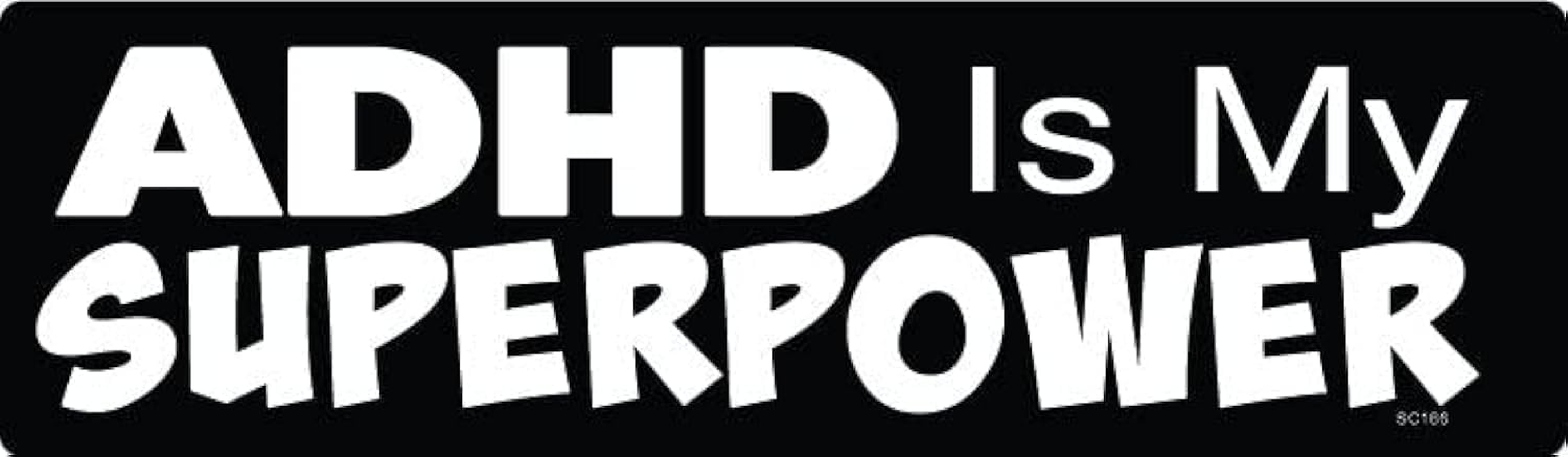 Gear Tatz - ADHD Is My Superpower - Funny Bumper Sticker - 3 X 10 Inches - Professionally Made in the USA - Vinyl Decal image number 1