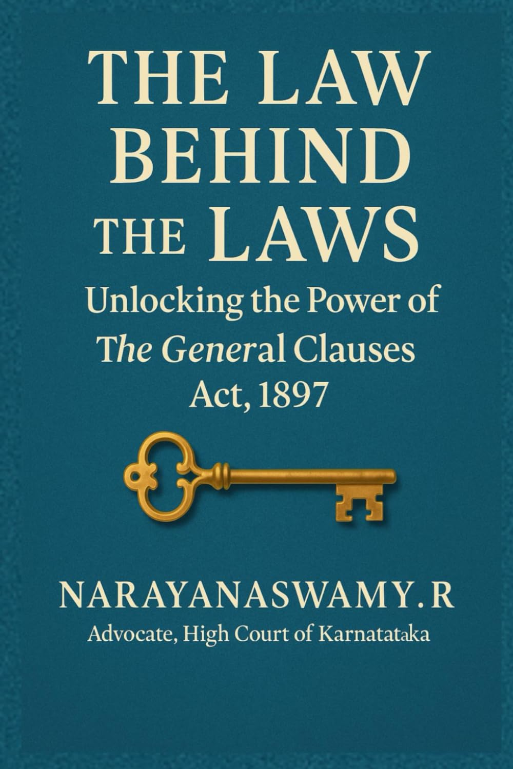 The Law behind the Laws Unlocking the Power of the General Clauses Act, 1897 image number 1