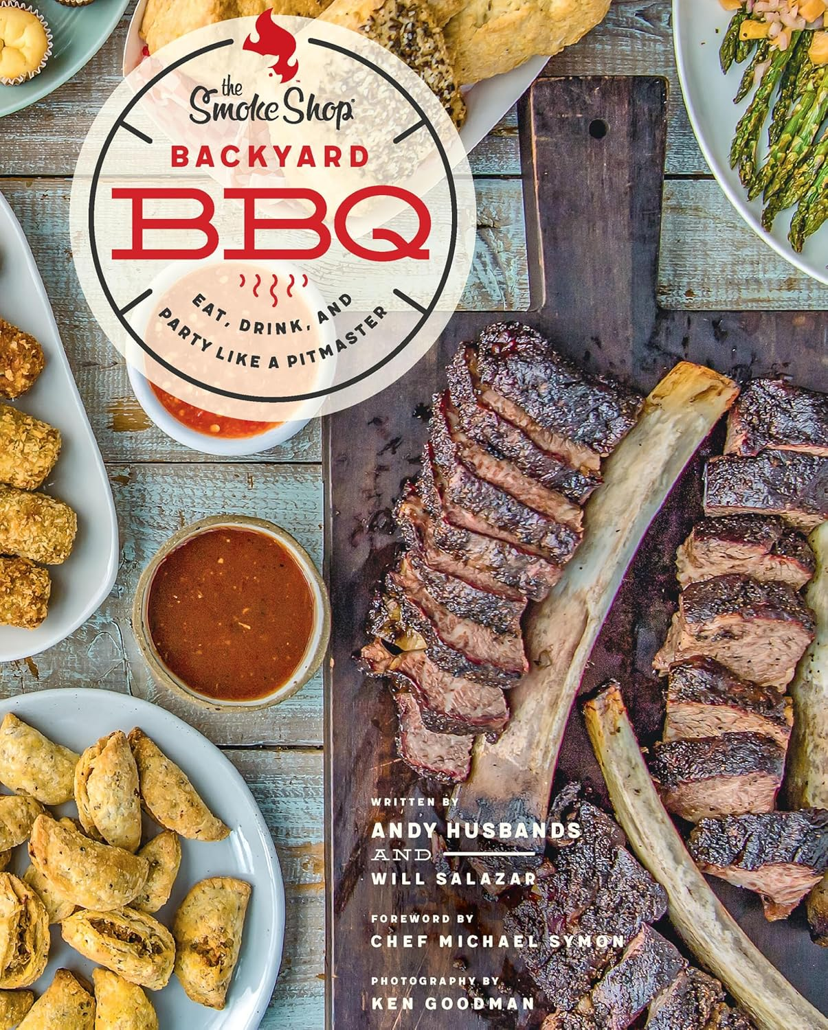 The Smoke Shop'S Backyard BBQ: Eat, Drink, and Party like a Pitmaster image number 1