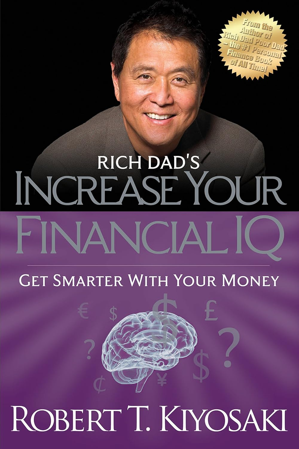 Rich Dad'S Increase Your Financial IQ: Get Smarter with Your Money