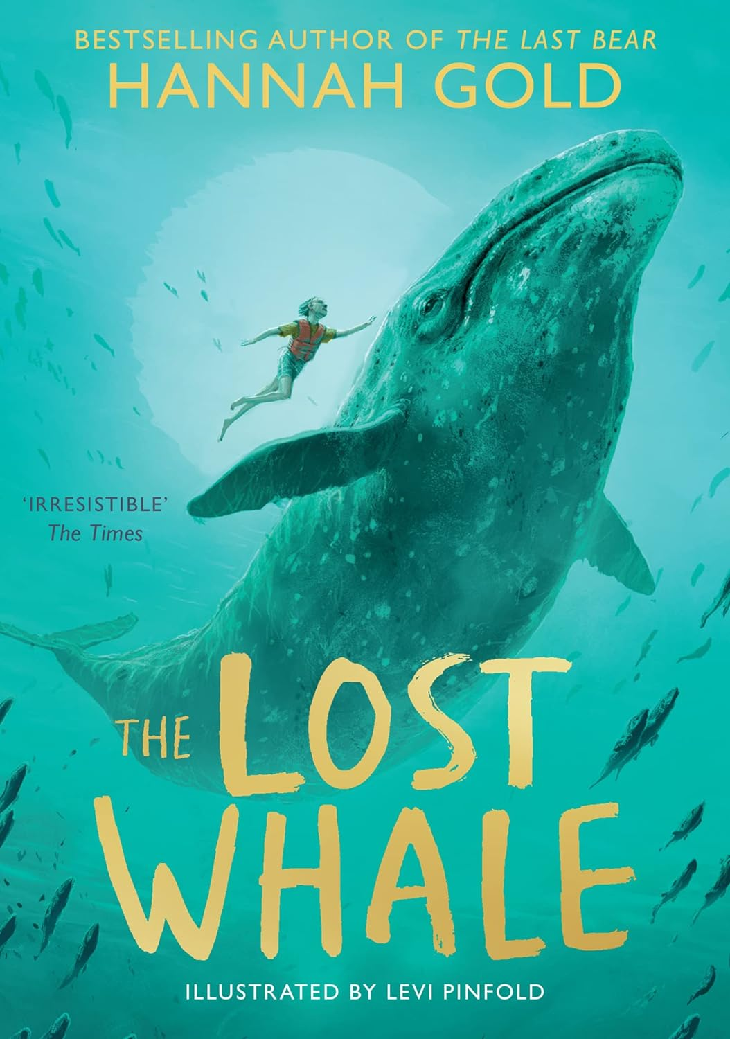 The Lost Whale: a Powerful Animal Adventure Story for Children, from the Bestselling Author of the Last Bear