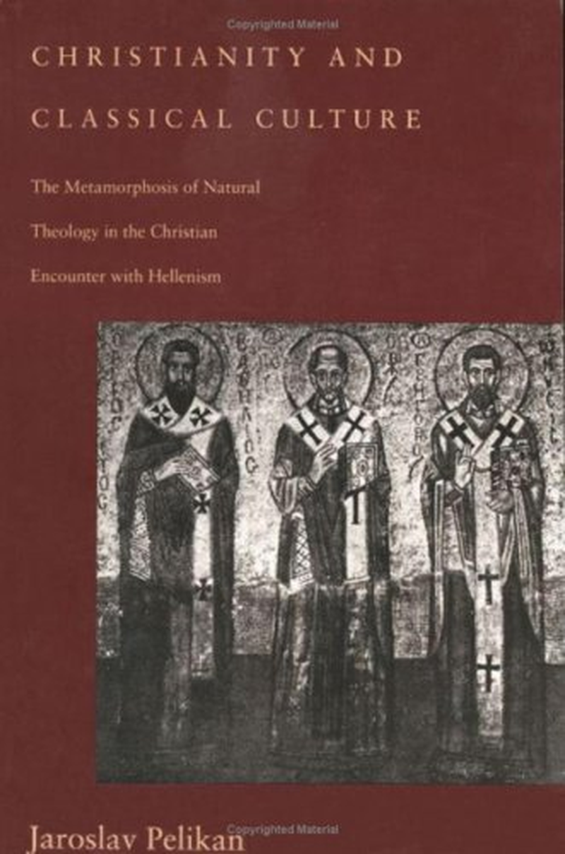 Christianity and Classical Culture: the Metamorphosis of Natural Theology in the Christian Encounter with Hellenism