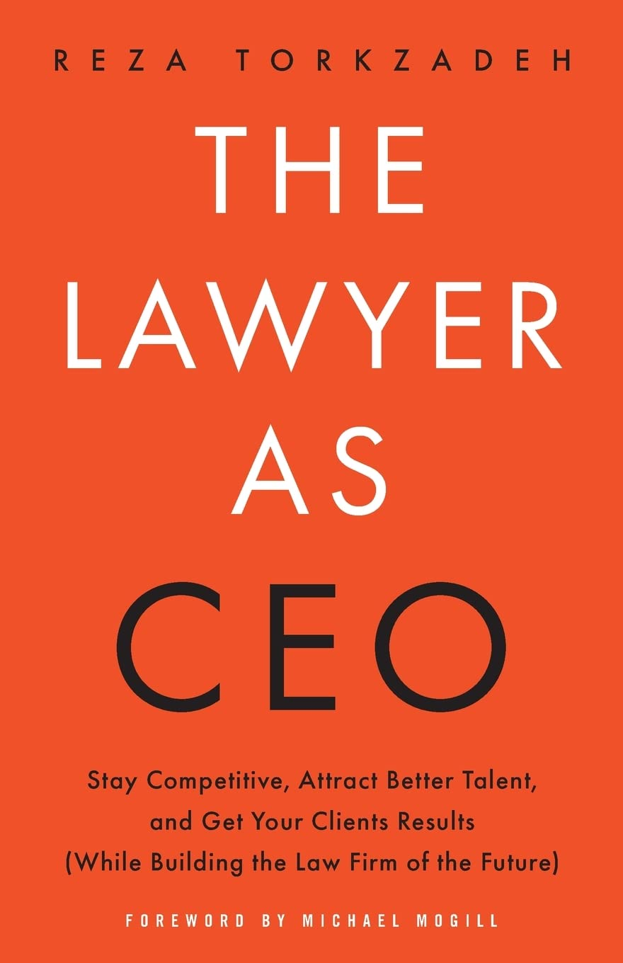 The Lawyer as CEO: Stay Competitive, Attract Better Talent, and Get Your Clients Results (While Building the Law Firm of the Future) image number 1