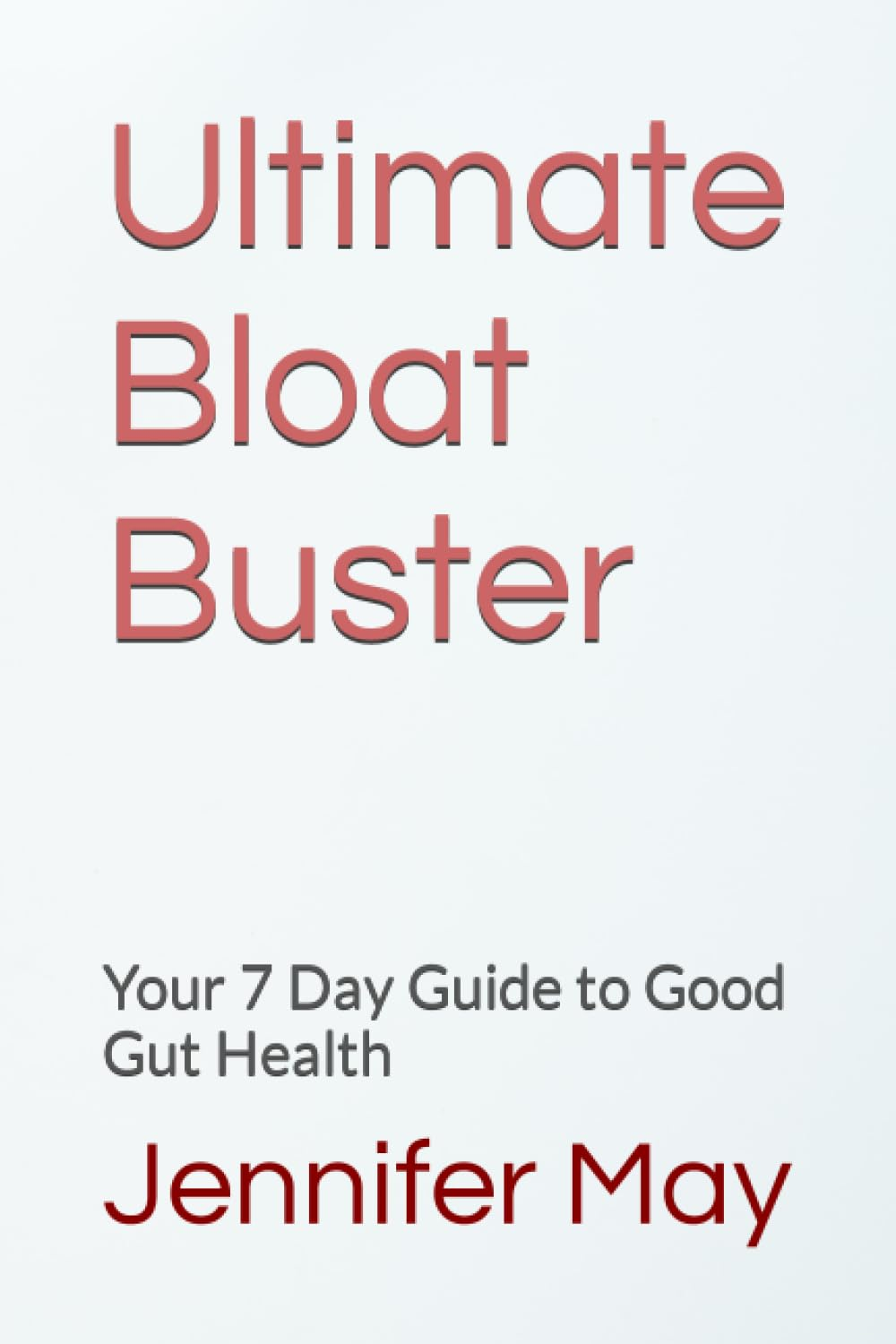 Ultimate Bloat Buster: Your 7 Day Guide to Good Gut Health image number 1