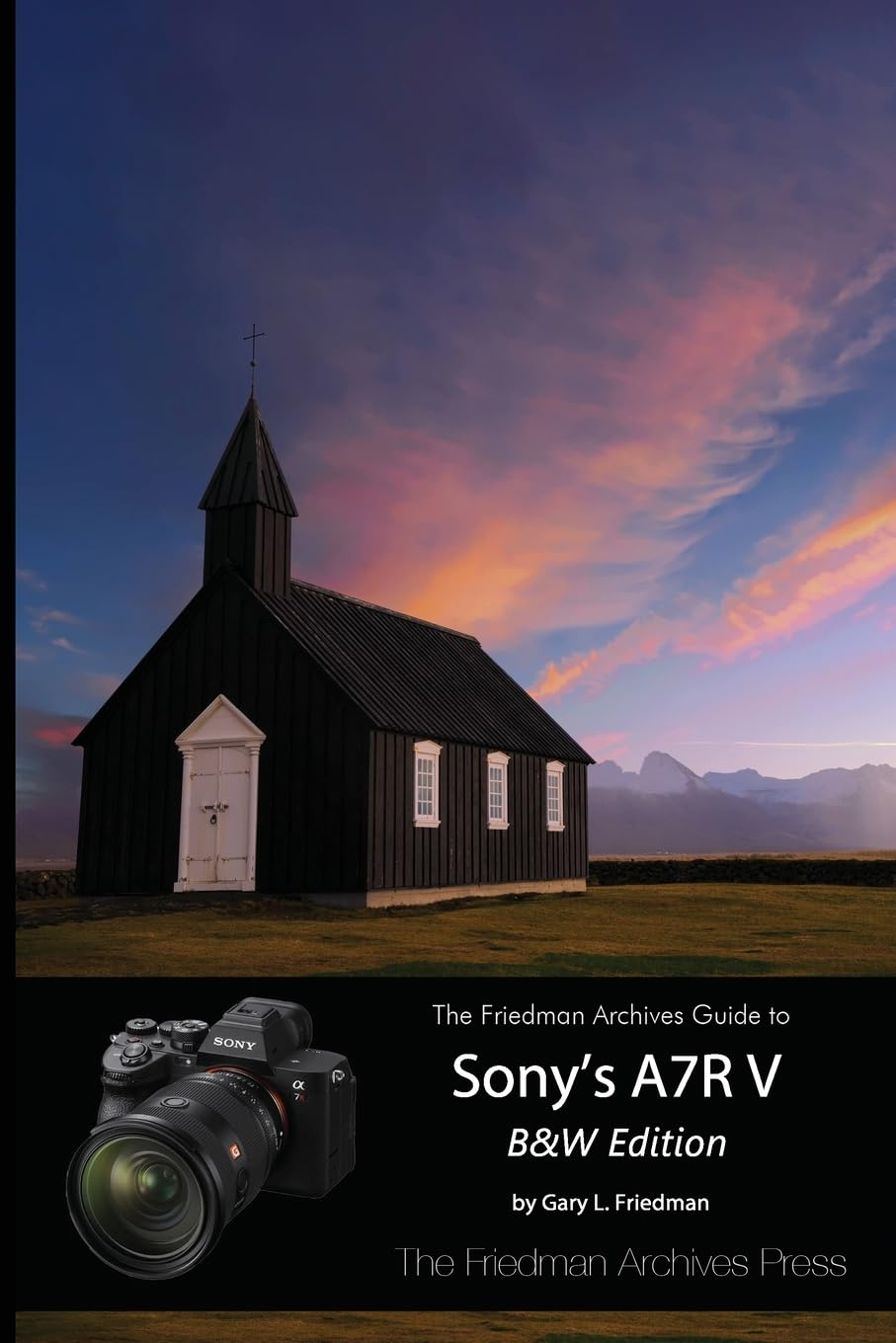 The Friedman Archives Guide to Sony'S A7R V (B&W Edition) image number 1