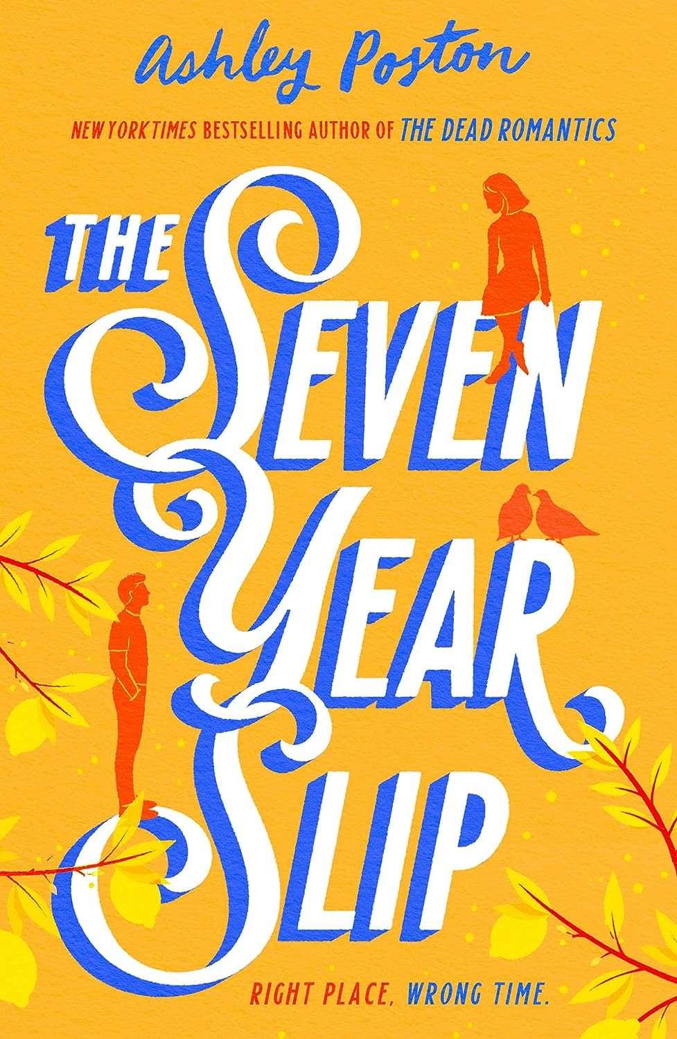 The Seven Year Slip: the Laugh-Out-Loud Rom-Com from the New York Times Bestselling Author of the DEAD ROMANTICS, Now in a Beautiful Collector&rsquo;S Edition! Your New 2026 Obsession image number 4