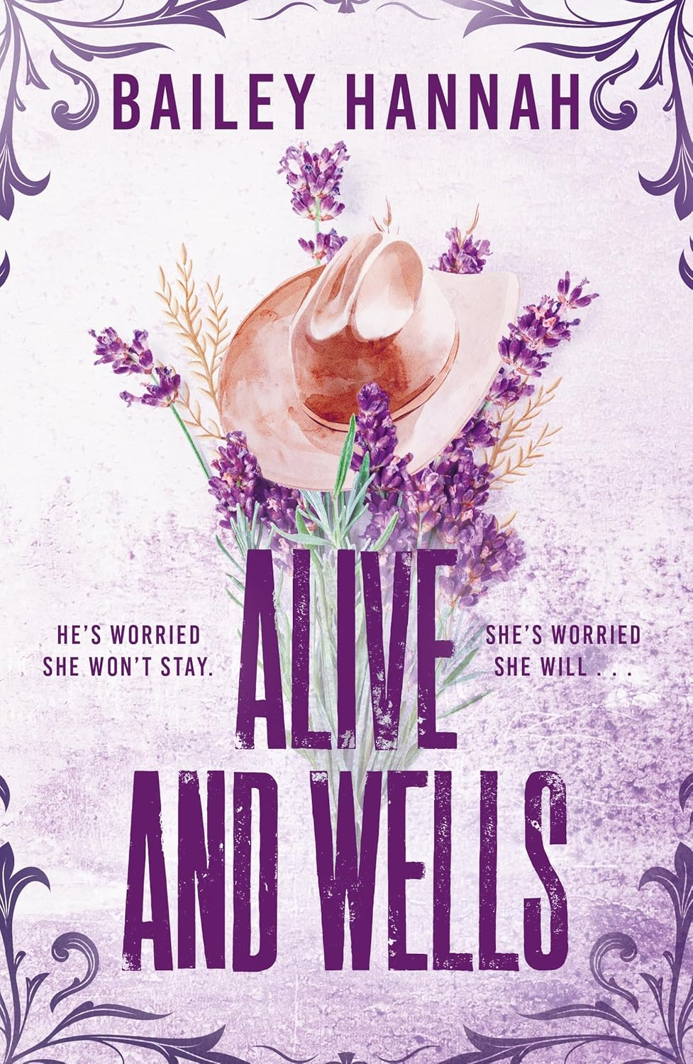 Alive and Wells: the Must-Read, Small-Town Spicy Cowboy Romance That Will Have You LASSOED