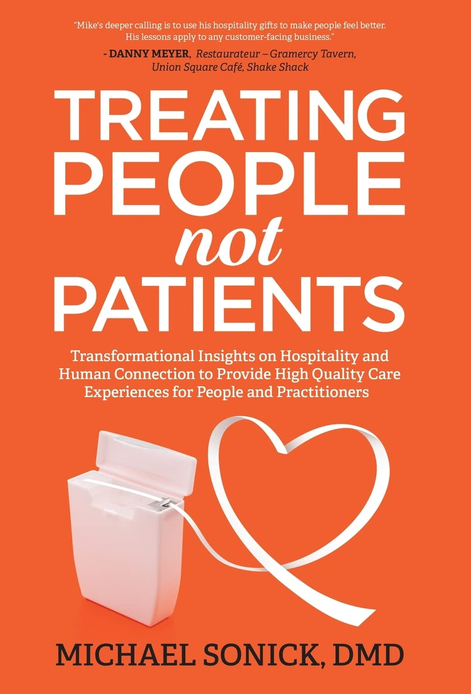 Treating People Not Patients: Transformational Insights on Hospitality and Human Connection to Provide High Quality Care Experiences for People and Practitioners image number 2