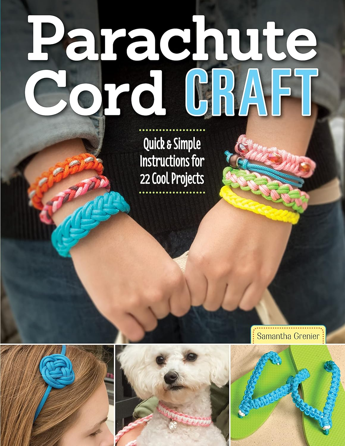 Parachute Cord Craft: Quick & Simple Instructions for 22 Cool Projects: 3495