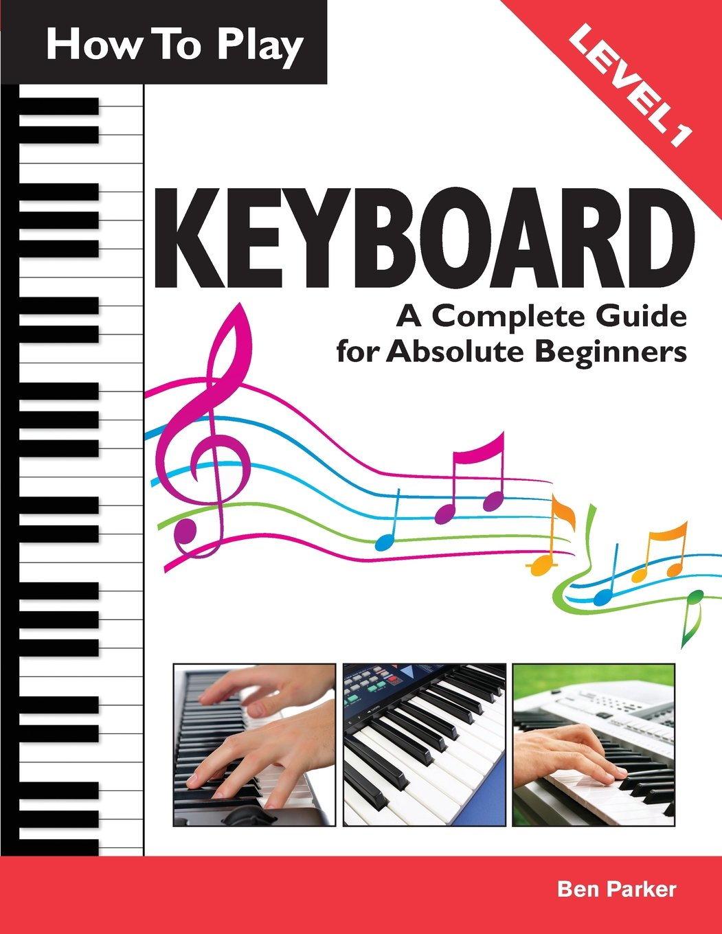 How to Play Keyboard: a Complete Guide for Absolute Beginners