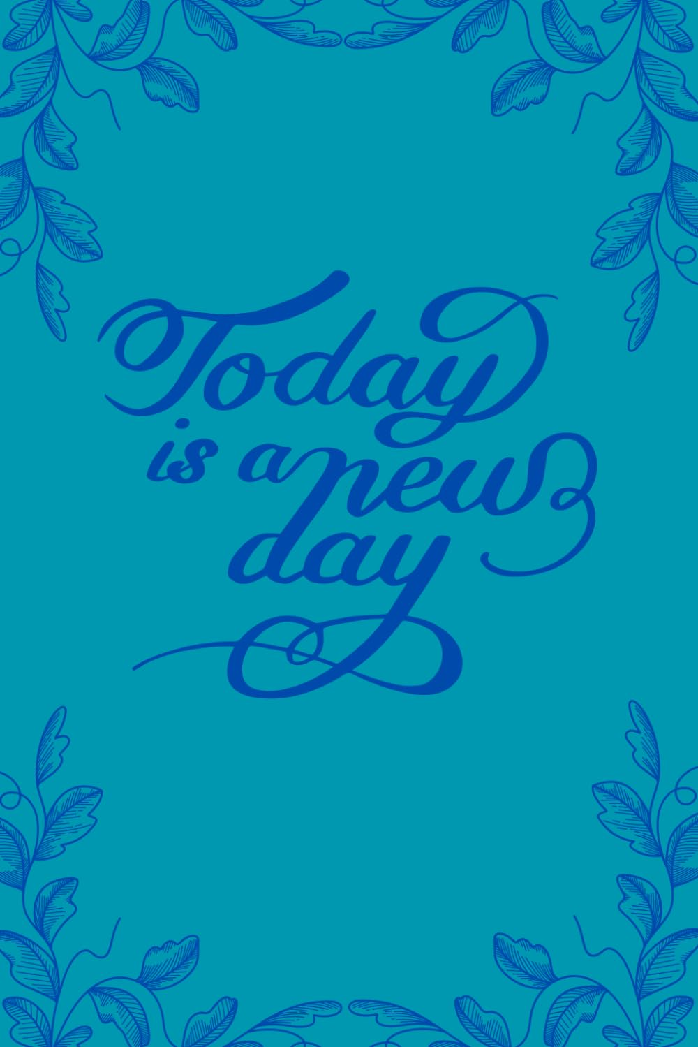 Today Is a New Day Notebook, 6X9 In., Paperback, Lined, Blank, 120 Pages