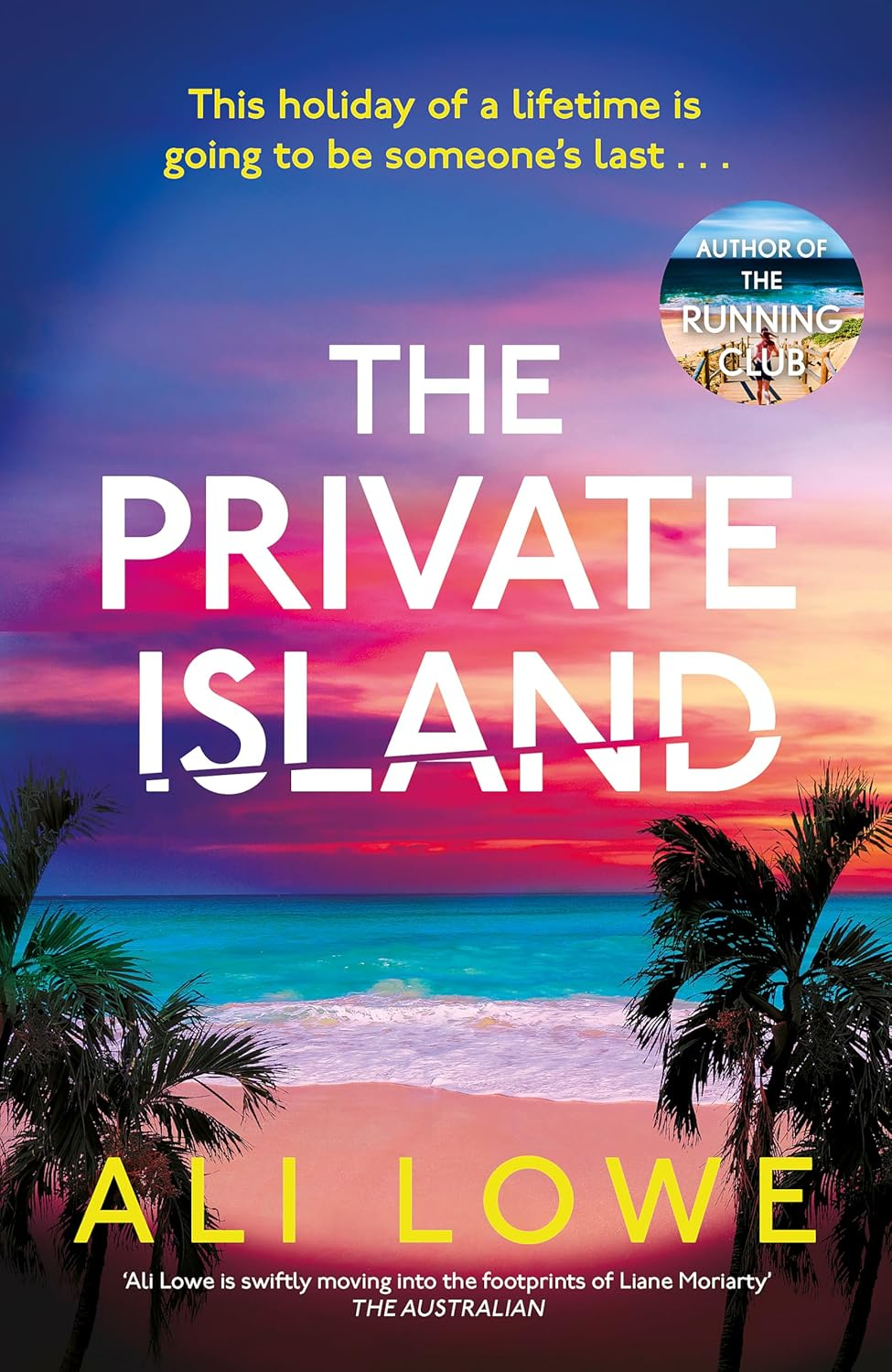 The Private Island: the Gripping New 2025 Thriller Full of Scandal, Secrets and Glamour from the Bestselling Author of the School Run