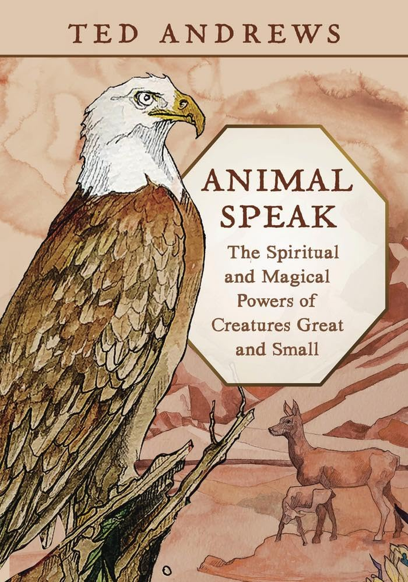 Animal-Speak: the Spiritual & Magical Powers of Creatures Great and Small