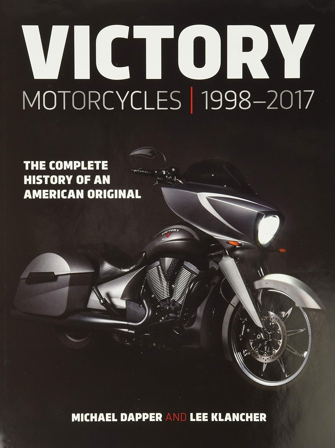 Victory Motorcycles 1998-2017: the Complete History of an American Original image number 5