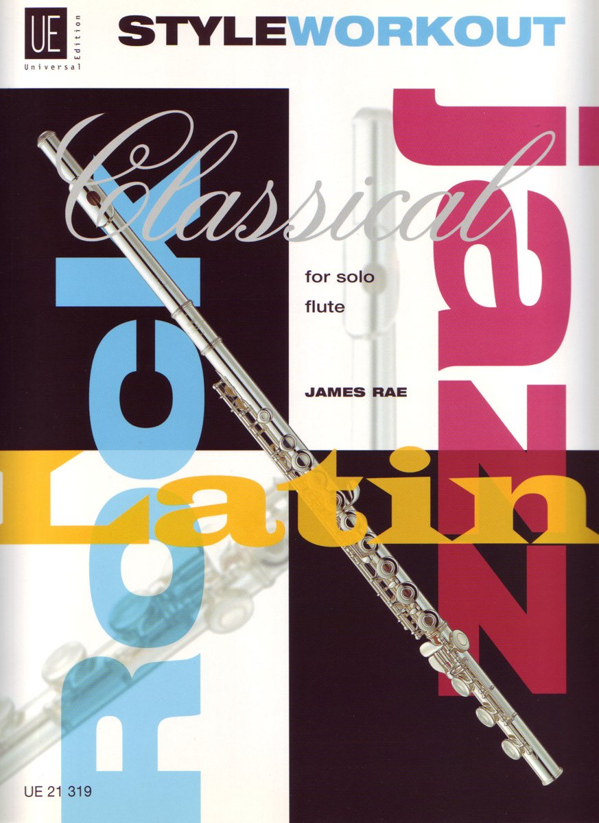 Style Workout for Solo Flute: Studies in Classical, Jazz, Rock and Latin Styles