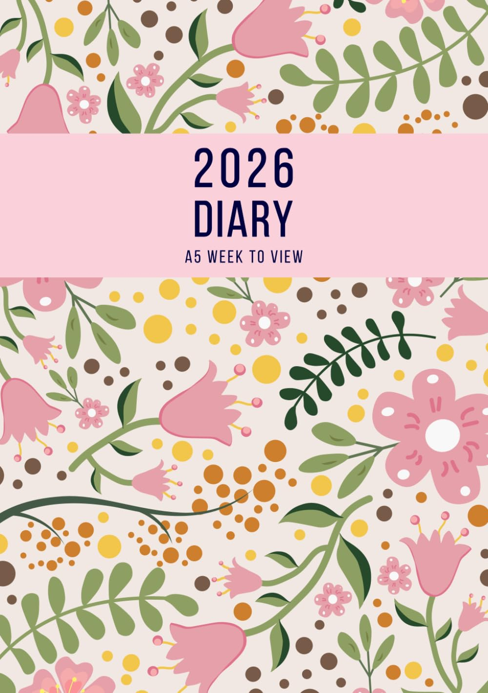 2026 A5 Week to View: A5 Planner Week to View Diary for 52 Weeks, Dated from Jan 2026 to Dec 2026, A5 Weekly Personal Organizer with Calendars, To-Do List and Notes | Pink Floral image number 1
