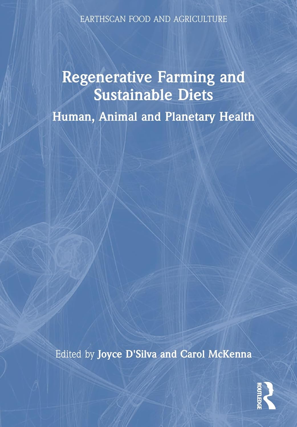Regenerative Farming and Sustainable Diets: Human, Animal and Planetary Health image number 1