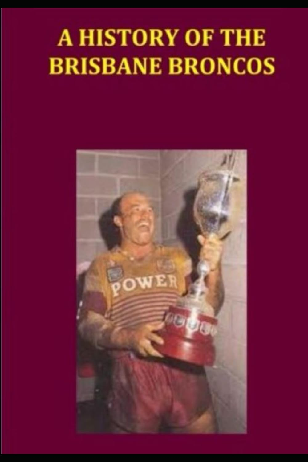A History of the Brisbane Broncos