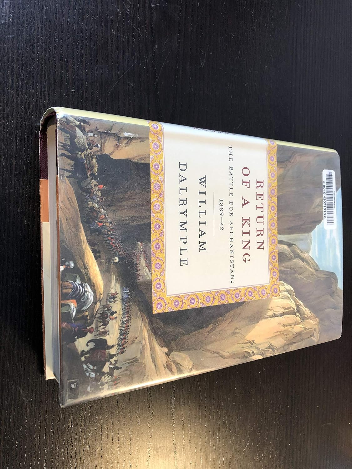 Return of a King: the Battle for Afghanistan: the Battle for Afghanistan