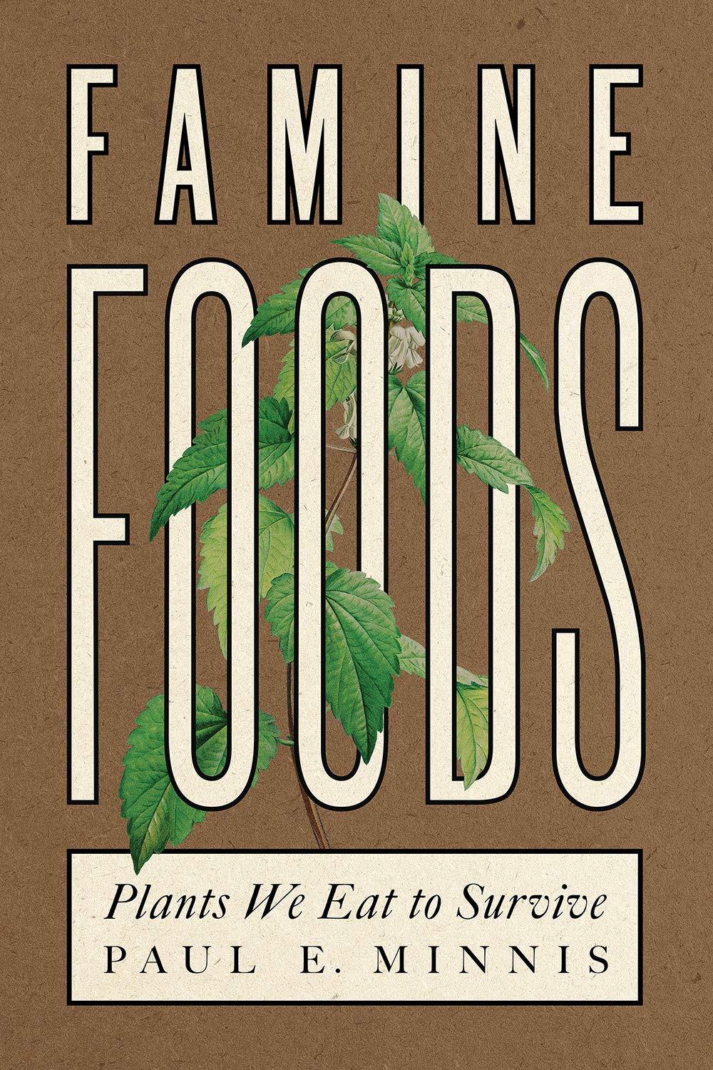 Famine Foods: Plants We Eat to Survive