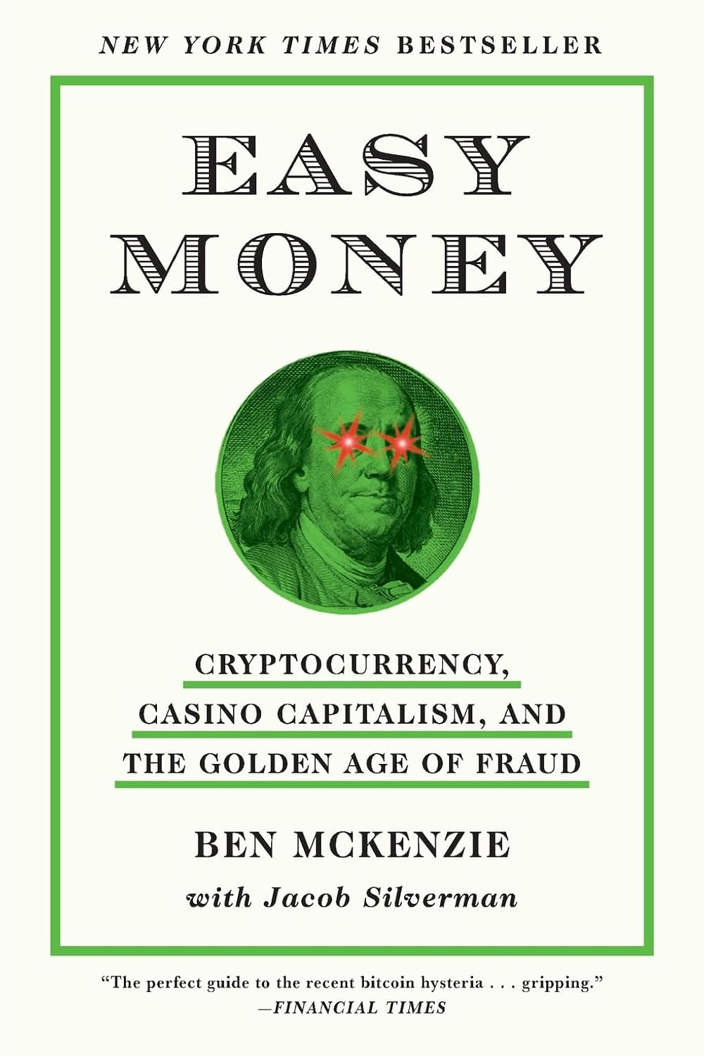 Easy Money: Cryptocurrency, Casino Capitalism, and the Golden Age of Fraud image number 1