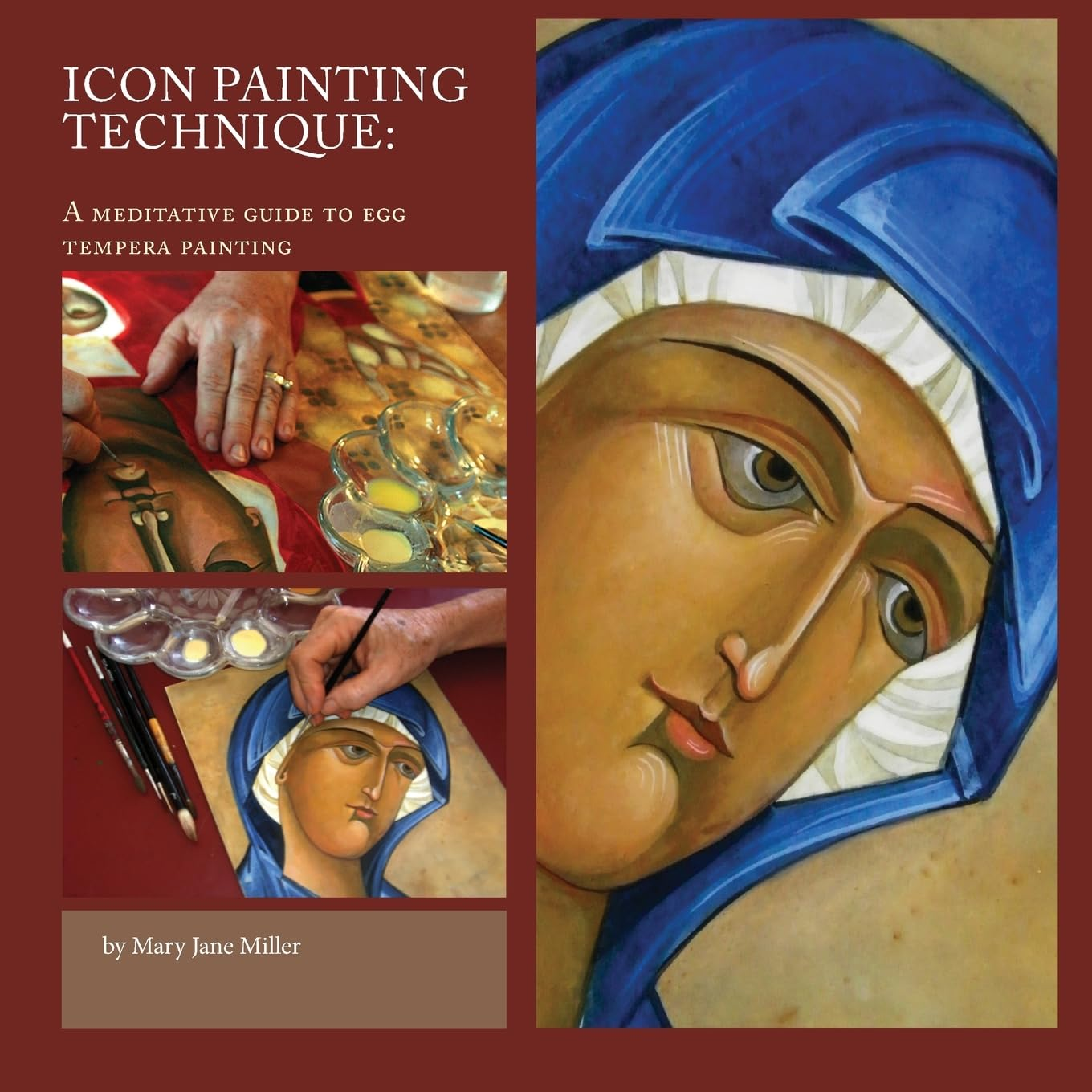 Icon Painting Technique: a Meditation and Guide to Egg Tempera image number 1
